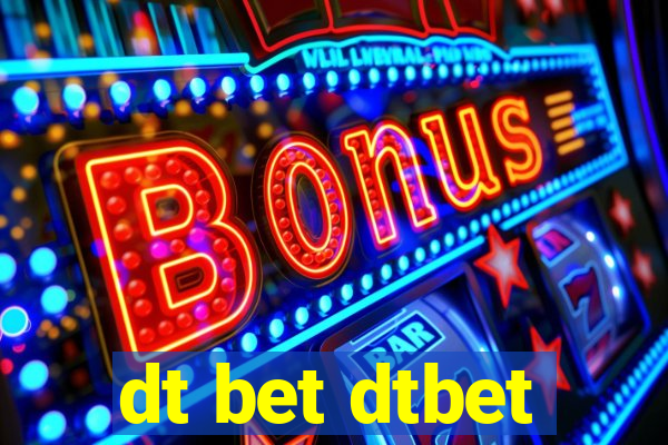 dt bet dtbet